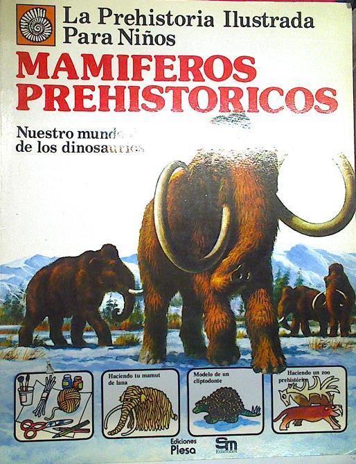 Mamiferos Prehistoricos Nuestro Mundo Después De Los Dinosaurios | 63854 | Mccord Anne/ilustrador, Bob Hersey