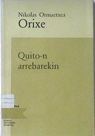 Quito-n arrebarekin | 120259 | Ormaetxea Pellejero, Nicolás/Orixe