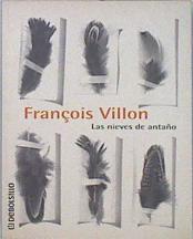 Las nieves de antaño | 136336 | Villon, François