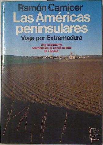 Las Américas Peninsulares: viaje por Extremadura | 123119 | Carnicer, Ramón