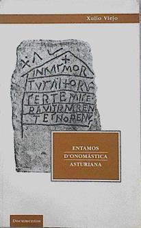 Entamos d'onomástica asturiana ( Documentos) | 143923 | Viejo, Xulio