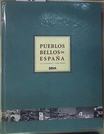 Los pueblos más bellos de España | 157417 | Carandell, Luis/Mora, Domi fot.