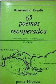 Sesenta y cinco poemas recuperados | 82748 | Kavafis, Konstantinos