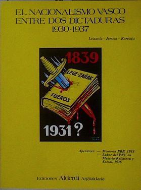 El nacionalismo vasco entre dos dictaduras 1930-1937 | 148407 | Ceferino de Jemein, Jesús María de Leizaola/Kareaga