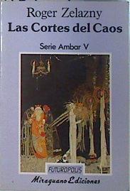 Las cortes del caos: serie Ambar 5 | 137321 | Zelazny, Roger