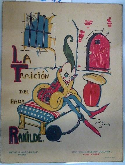 La traición del Hada Ranilde  ( Cuentos de Calleja en colores ) | 133642 | Saturnino Calleja/Jose de Zamora ( Ilustrador