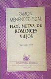 Flor nueva de romances viejos | 163374 | Menéndez Pidal, Ramón