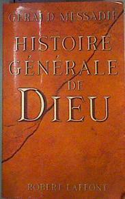 Histoire  Générale De Dieu | 160820 | Gerald Messadié