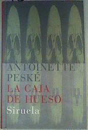 La Caja de Hueso | 160061 | Peské, Antoinette