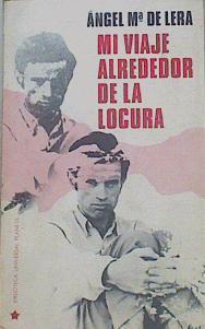 MI Viaje Alrededor De La Locura | 51437 | Lera, Ángel Mª De