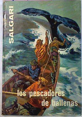 Los Pescadores De Ballenas | 15795 | Salgari Emilio/Luis Vigil ( Ilustrador)