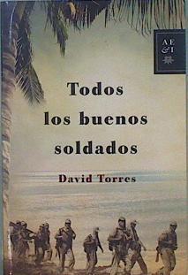 Todos los buenos soldados | 150692 | Torres Ruiz, David (1966- )