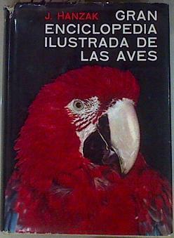 Gran enciclopedia ilustrada de las aves | 73031 | Hanzak, J