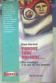 Porque tuve hambre ...  una teología a la luz de los pobres | 105736 | Durand, Alain