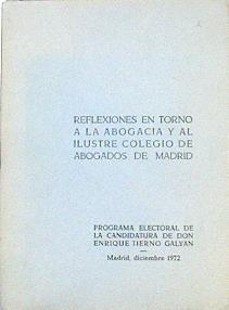 Reflexiones en torno a la Abogacia y al ilustre Colegio de Abogados de Madrid Programa Electoral | 142519 | Enrique Tierno Galvan, Programa Electoral de