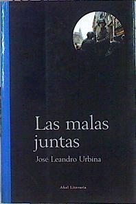 Las Malas Juntas | 48386 | Urbina José Leandro