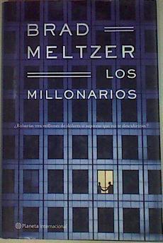 Los Millonarios ¿ Robarias tres millnes de dolares si supieras que no te descubirrán ? | 15471 | Meltzer Brad