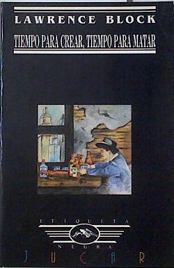 Tiempo para crear, tiempo para matar | 126789 | Block, Lawrence