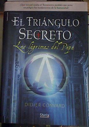 El triángulo secreto Las lágrimas del Papa | 158037 | Didier Convard/Traductora Mónica Rubio Fernandez