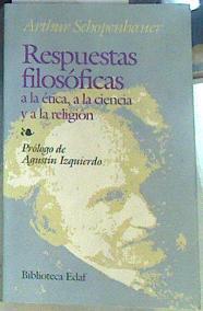 Respuestas filosóficas a la ética, a la ciencia y a la religión | 156530 | Schopenhauer, Arthur