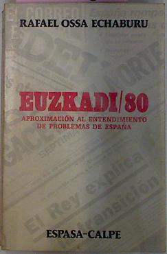 Euzkadi 80 Aproximación Al Entendimiento De Problemas De España | 52980 | Ossa Echaburu Rafael