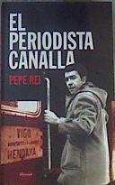 El periodista canalla | 86757 | Rei, Pepe