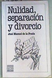 Nulidad, separación y divorcio | 158405 | Prada, José Manuel de