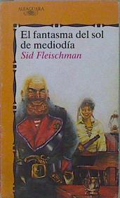 El fantasma del sol del mediodía | 149114 | Fleischman, Sid