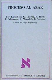 Proceso al azar | 110167 | Landsberg, Peter T./E. Schatzman, G. Ludwig, R. Thom/I. Prigogine, R. Margalef