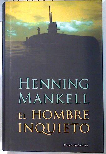 El hombre inquieto | 115789 | Henning Mankell