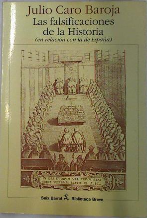 Las falsificaciones de la historia (en relación con la de España) | 132271 | Caro Baroja, Julio