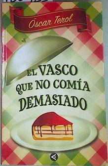 El vasco que no comía demasiado | 130423 | Oscar Terol