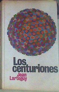 Los Centuriones | 3749 | Larteguy Jean