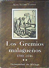 Los Gremios malagueños 1700-1746 Tomo II | 135924 | Villas Tinoco, Siro