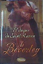 El duque de Saint Raven | 165151 | Beverley, Jo (1947- )