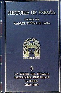 Historia de España 9 La crisis del estado Dictadura República Guerra 1923 1939 | 84419 | Dirigida por, Manuel Tuñon de Lara