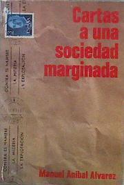 Cartas a una sociedad marginada | 149280 | Aníbal Alvarez, Manuel