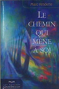 Le chemin qui mène à soi | 146625 | Vendette, Marc