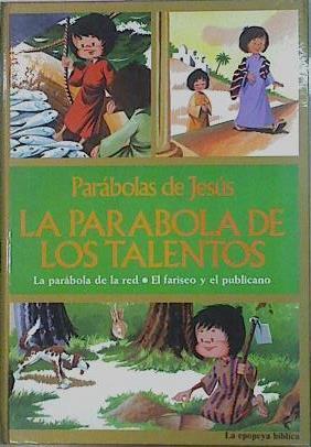 Parábolas De Jesús La Parábola De Los Talentos La Parábola De La Red El Fariseo Y | 64100 | Rey Alfonso/Beaumont  ( Iustrador )