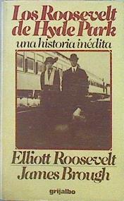 Los Roosevelt De Hyde Park Una Historia Inédita | 47734 | Roosevelt Elliot Brough James