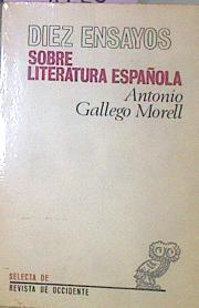 Diez Ensayos Sobre Literatura Española | 52065 | Gallego Morell, Antonio