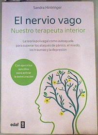 El Nervio vago. Nuestro terapeuta interior, La teoría polivagal como autouyuda para superar. | 161662 | Hintringer, Sandra