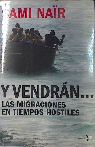 Y vendrán--: las migraciones en tiempo hostiles | 131338 | Naïr, Sami