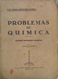 Problemas De Quimica. Tratado Sistematico Elemental | 62597 | Parera Juan Antonio