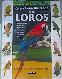 Gran guía ilustrada de los loros | 162654 | Watson, Barrett/Harris, Mike