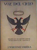 Voz del Cielo Felipe II y su último amor Maragarita de Austria Comedia Histórica y sentimental | 164175 | Martinez Friera, Joaquin