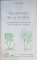 Diccionario de la Maleza Malherbología y otras plagas de los prados de Cantabria | 167034 | Remón Eraso, Juan