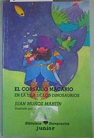 El corsario Macario en la isla de los dinosaurios | 157254 | Muñoz Martín, Juan