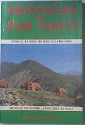 Montañas del Pais Vasco Tomo 4 La Gran Travesia de la Divisoria de Arlas en Navarra. A Peña en Alava | 26886 | Peña Santiago Luis