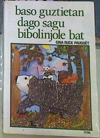 Baso guztietan dago sagu bibolinjole bat | 156623 | Ruck-Pauquèt, Gina